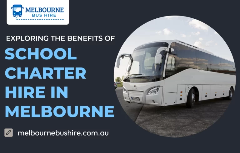 Read more about the article Benefits of School Charter Hire in Melbourne