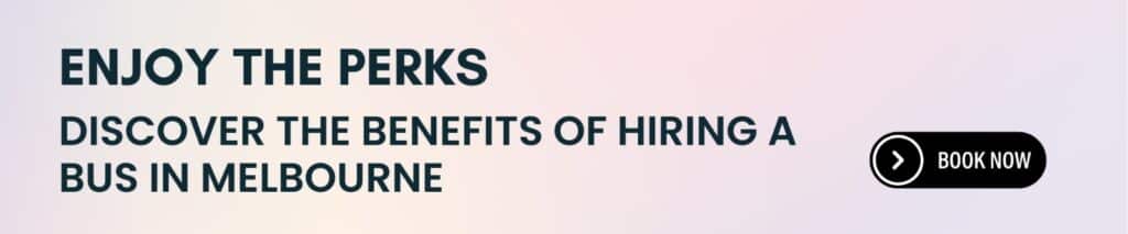 Benefits of Melbourne Bus Hire