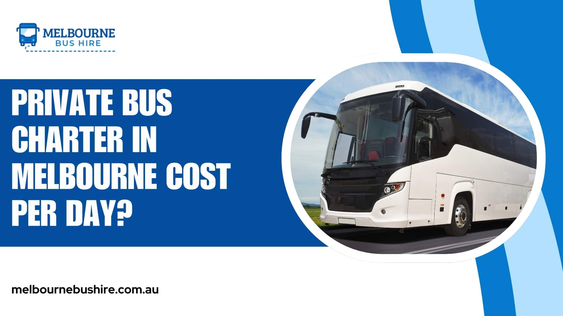 Private bus charter in melbourne cost per day