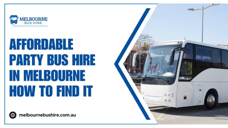 Read more about the article Affordable Party Bus Hire in Melbourne: How to Find It